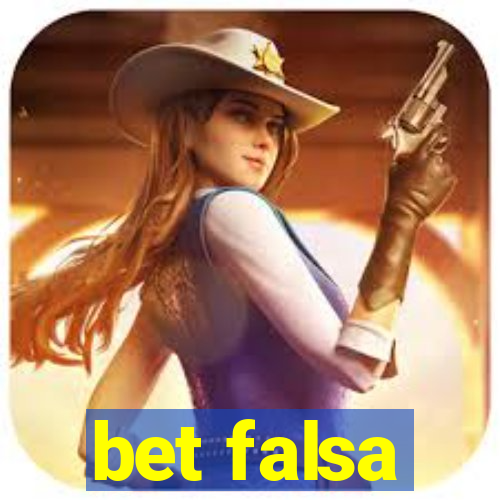 bet falsa